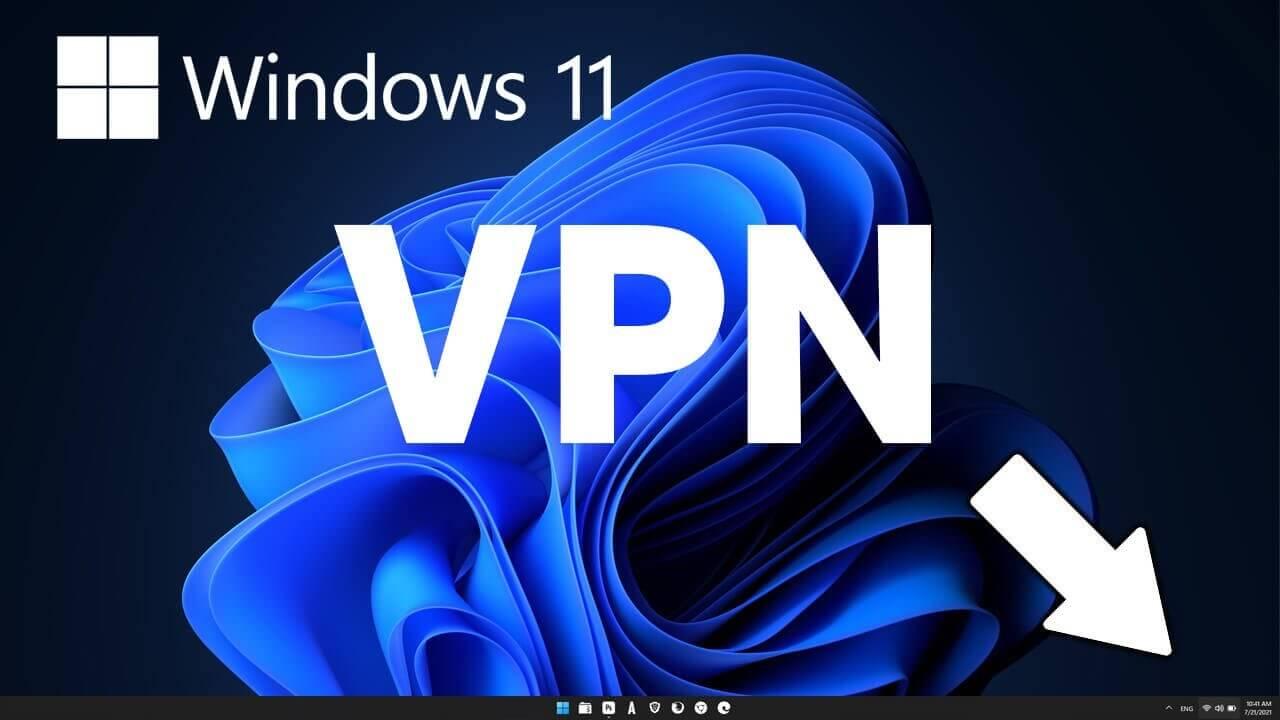 How to Add Windows 11 VPN to Taskbar?