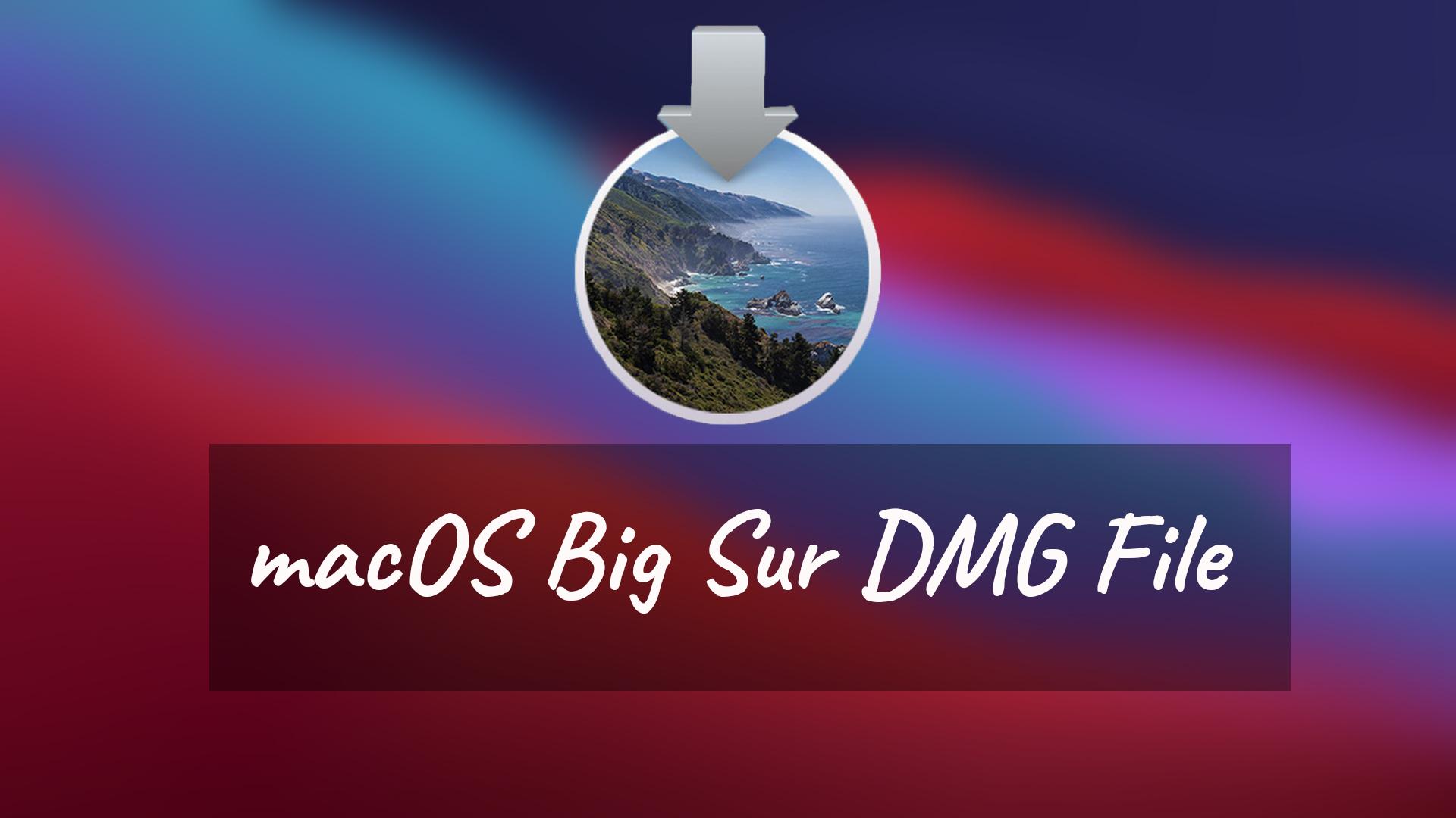 Download macOS Big Sur DMG File – (Direct Links)