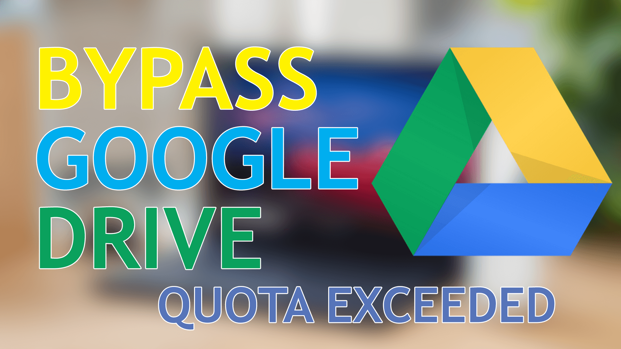 Fix Google Drive Download Limit (Quota Exceeded) Error – Updated Method