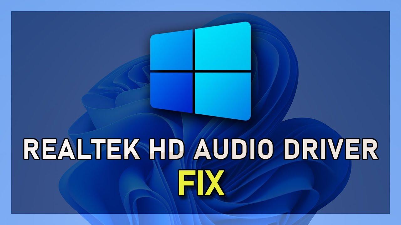 How to Fix Realtek HD Audio Driver Issue on Windows 11?