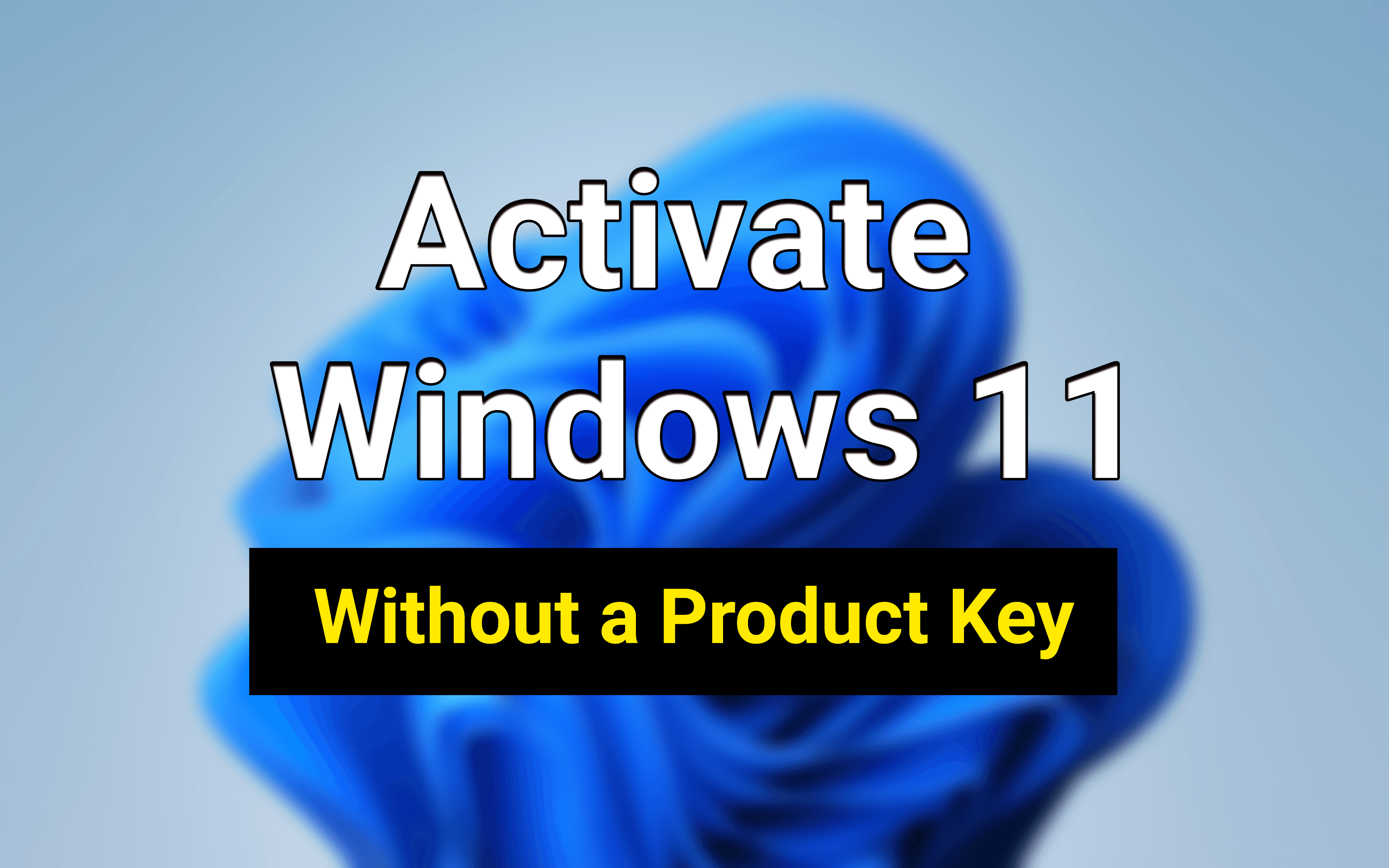 How to Activate Windows 11 Without Product Key For Free?