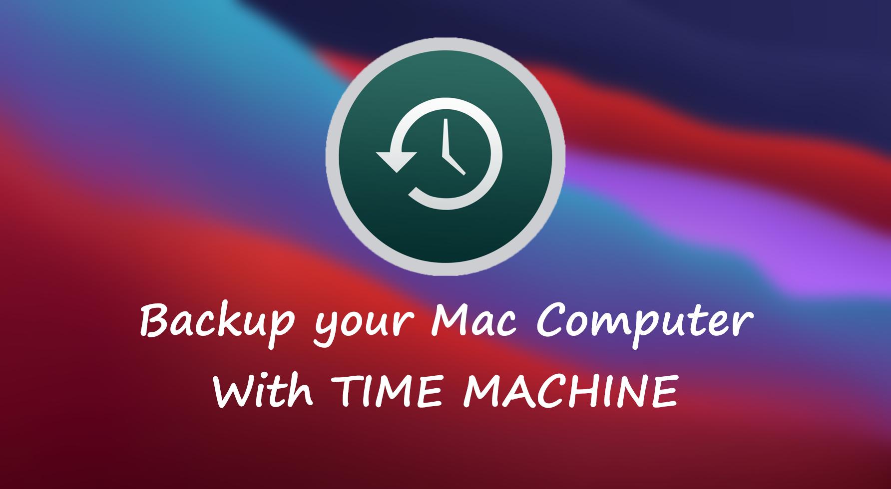 How to Backup Your Mac Computer with Time Machine