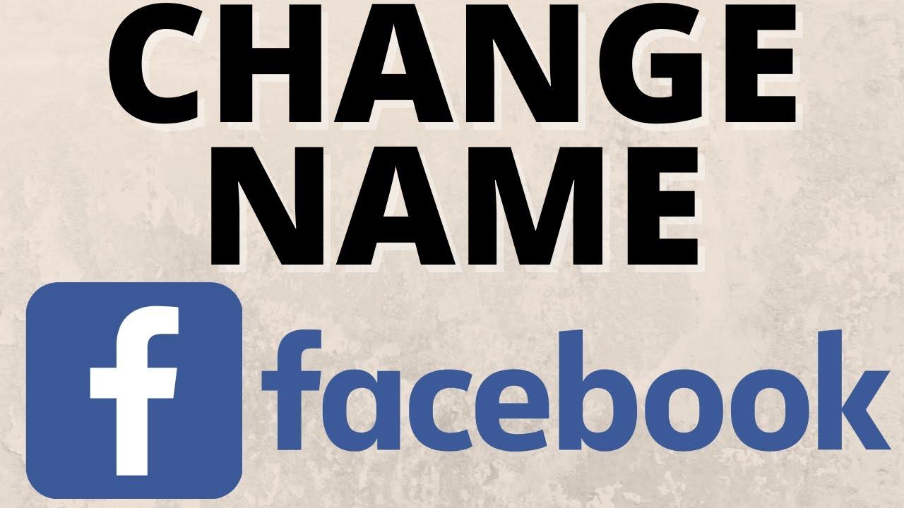 How to Change Your Name on Facebook 2021
