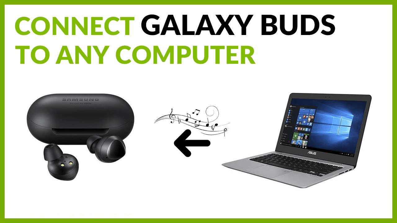 How to Connect Galaxy Buds Live to Laptop or PC in Windows 10