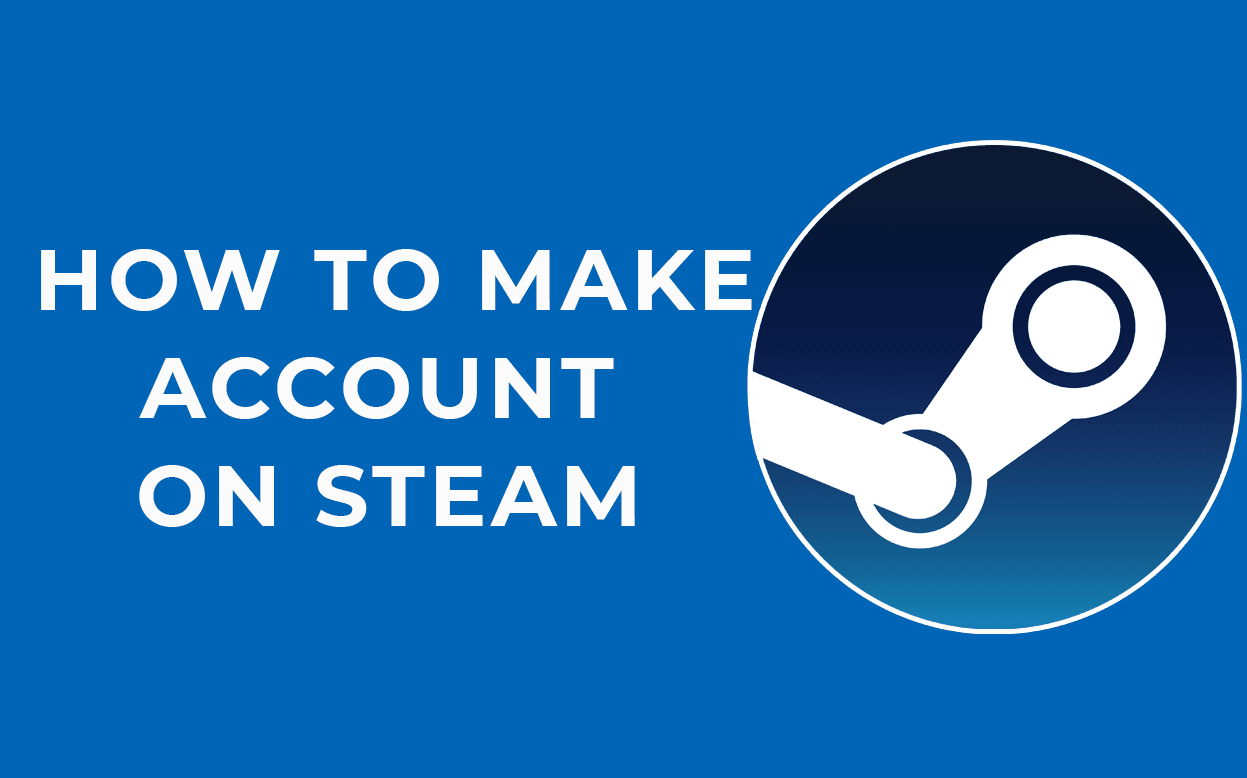 How to Make a Steam Account in 2021