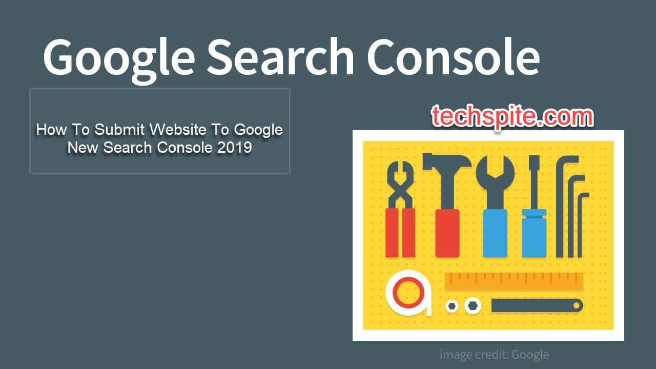 How To Submit Website To Google New Search Console 2019