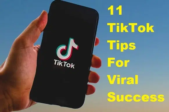 11 Must-Know TikTok Tips for Going Viral!