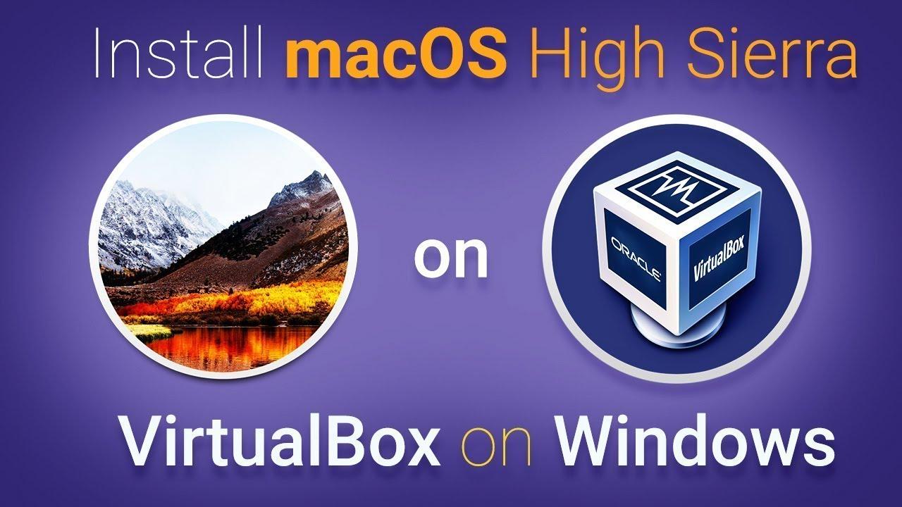 How to Install macOS High Sierra on VirtualBox on Windows PC