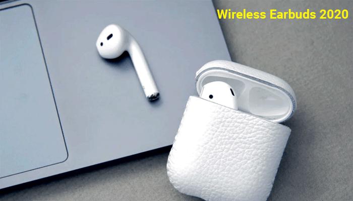 5 Best Wireless Earbuds 2020: Best Budget Wireless Earbuds