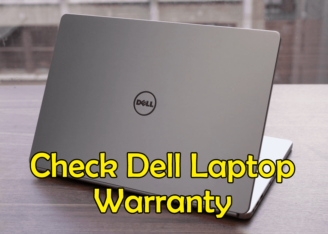 How to Check Dell Laptop Warranty in Windows 11?