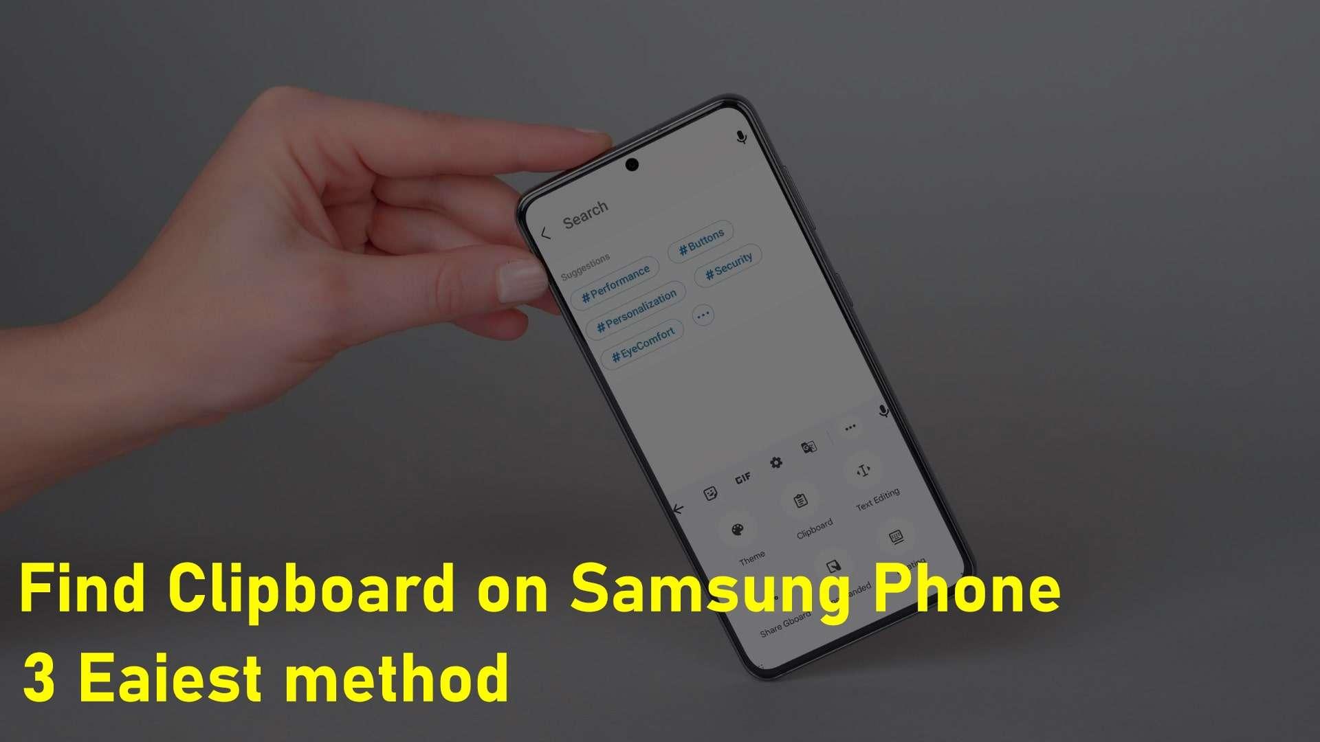 Where is Clipboard on My Samsung Phone? (3 Easy Methods)