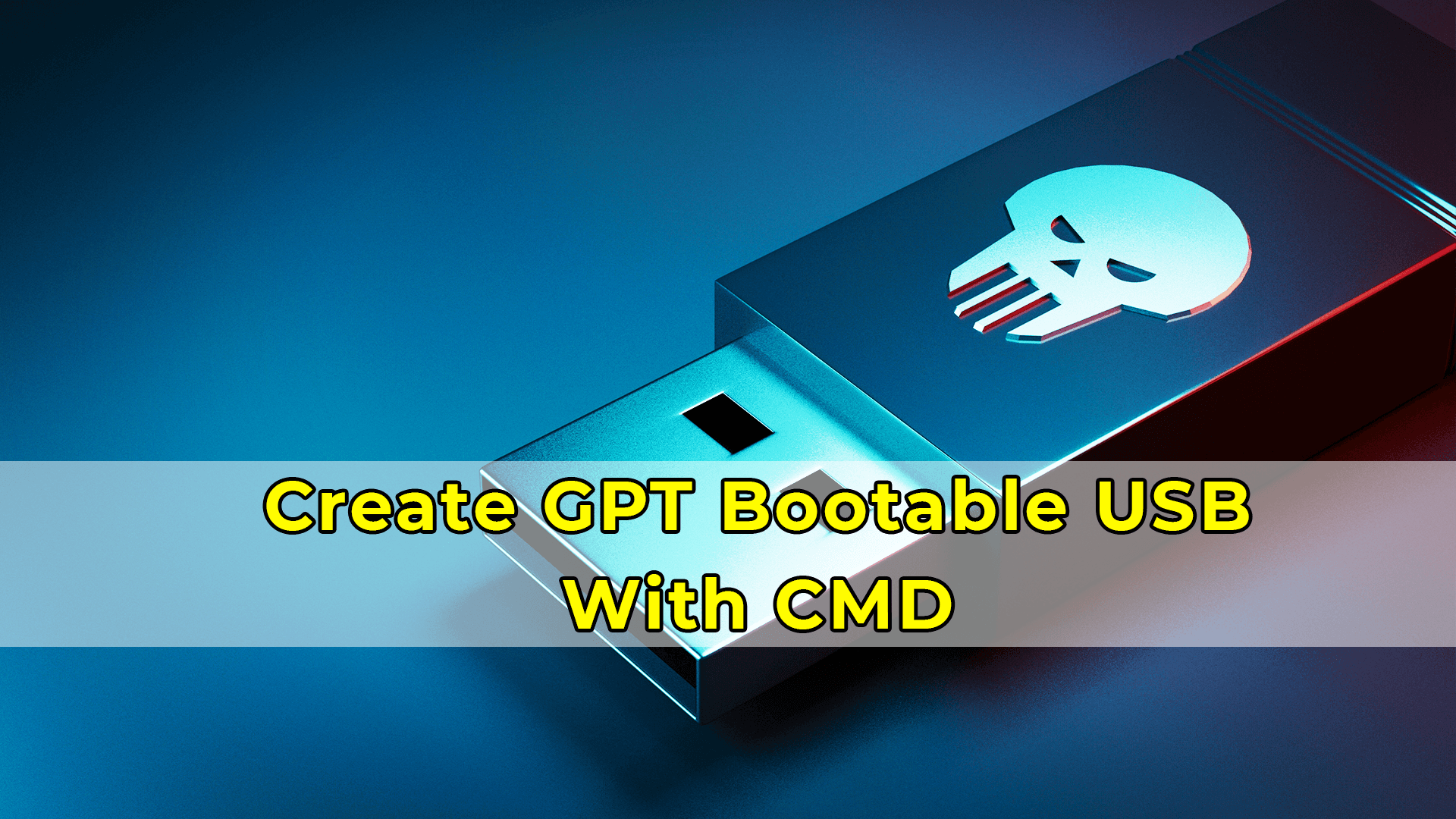 How to Create GPT Bootable USB With CMD on Windows