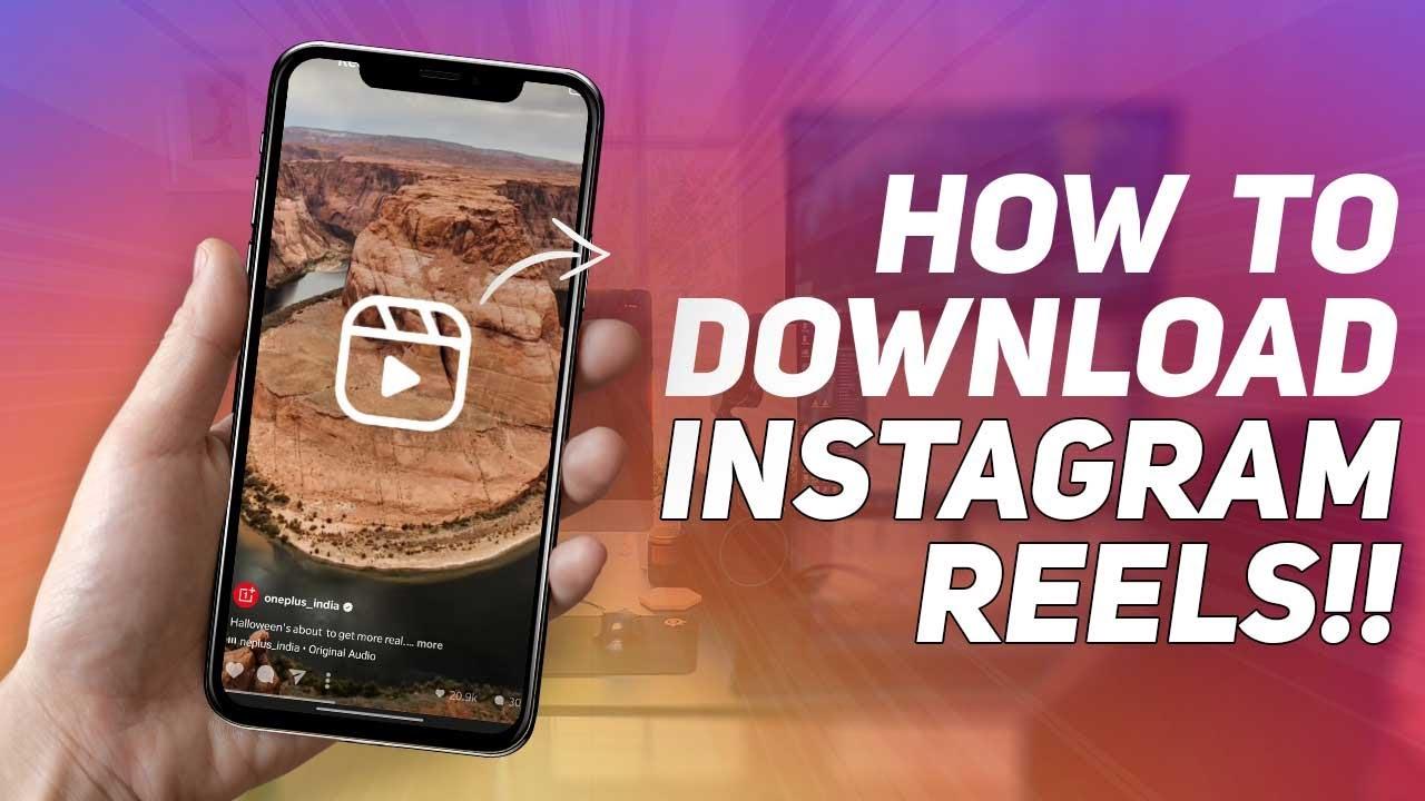 How to Download Instagram Reels in iPhone and Android – 2022?
