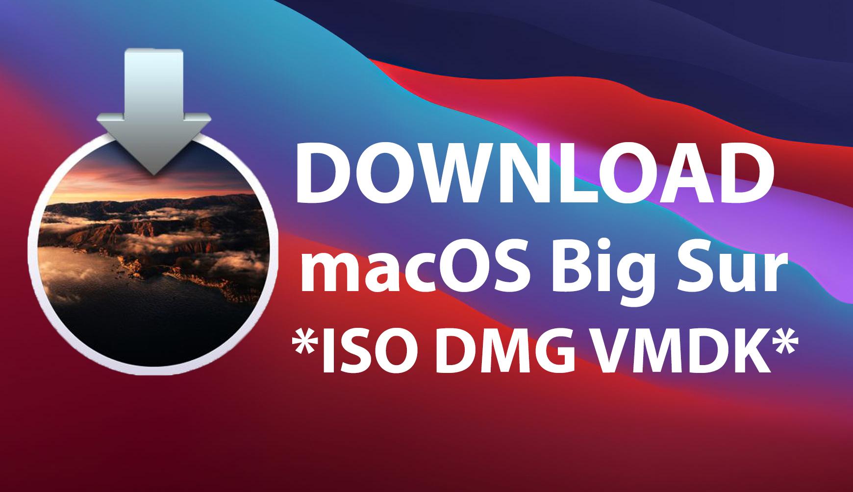 Download macOS Big Sur ISO DMG VMDK File