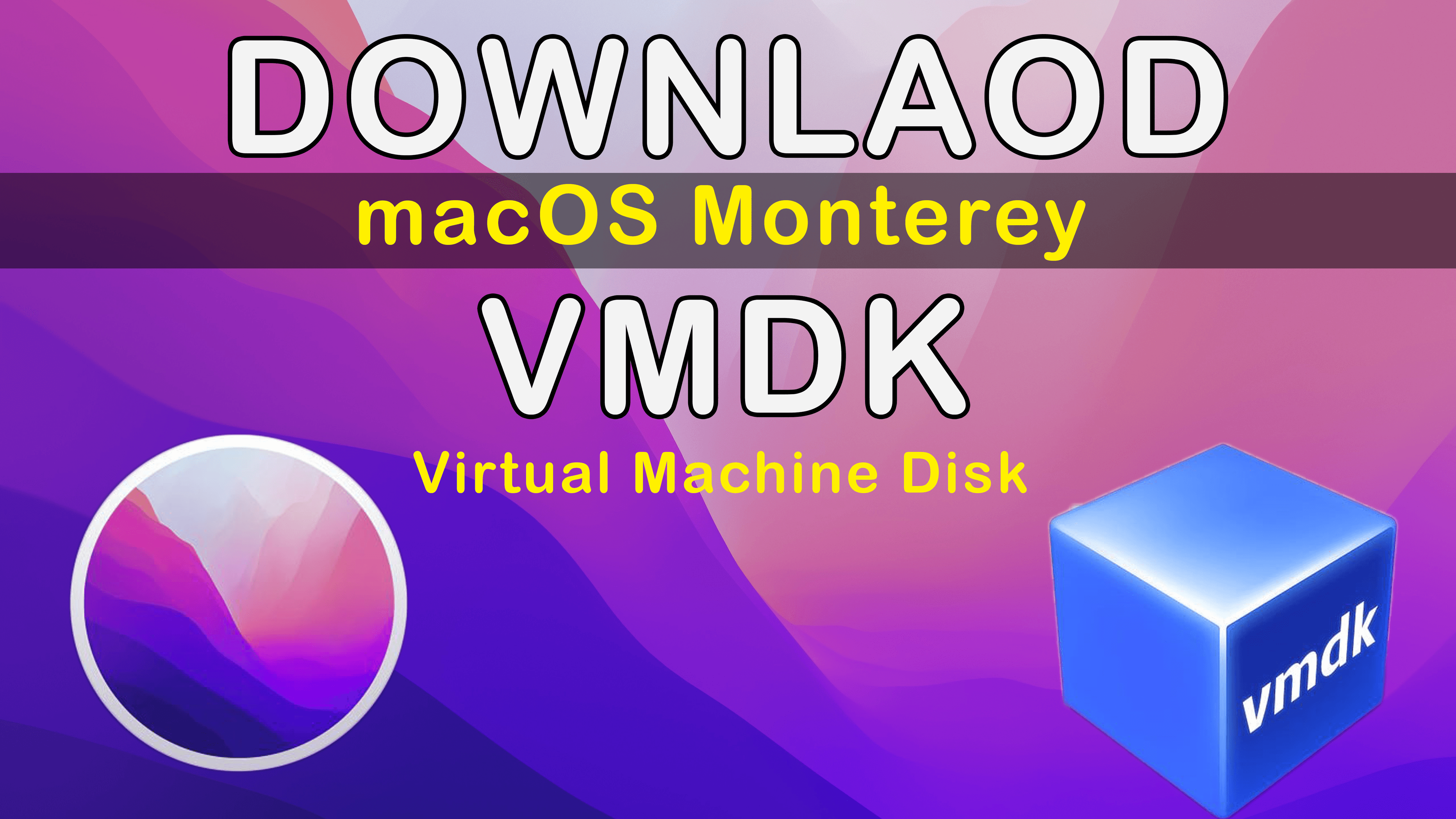 Download macOS Monterey VMDK (Virtual Machine Disk) File
