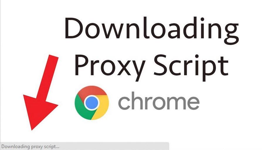 Fix Downloading Proxy Script error in Google Chrome