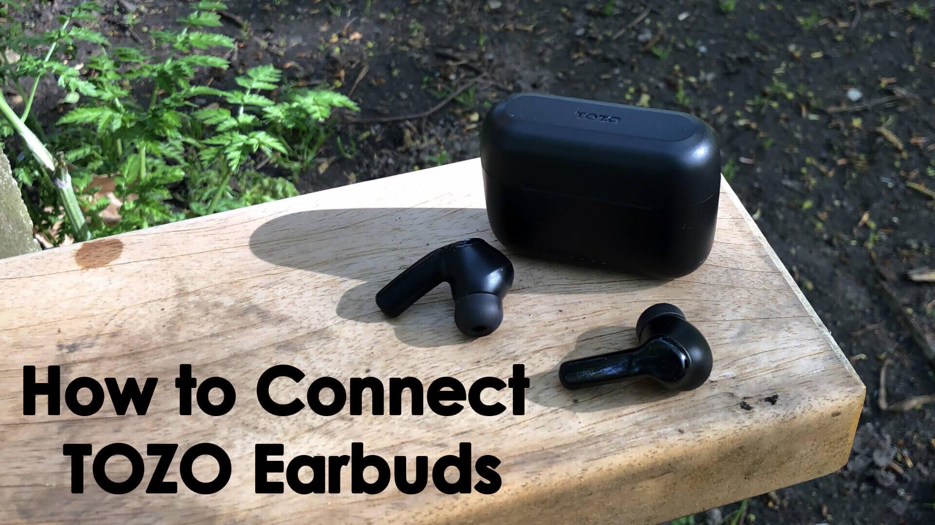 How to Connect TOZO Earbuds with All Your Devices?