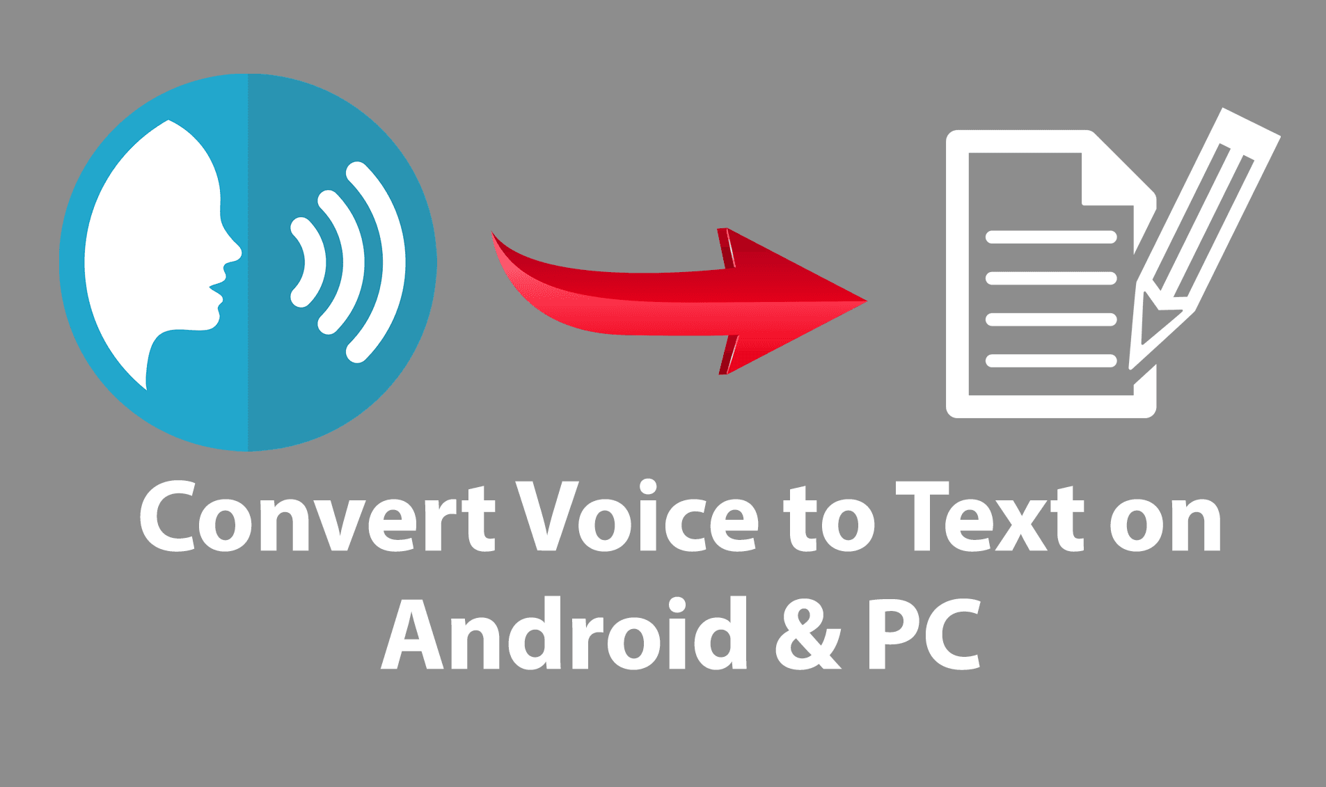 How to Convert Voice to Text on Android and PC?