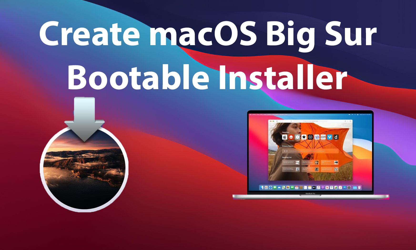How to Create macOS Big Sur Bootable Installer for Clean Installation