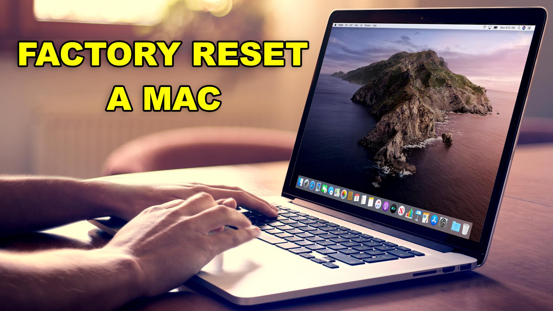How to Factory Reset a Mac | macOS Catalina and Mojave 2020