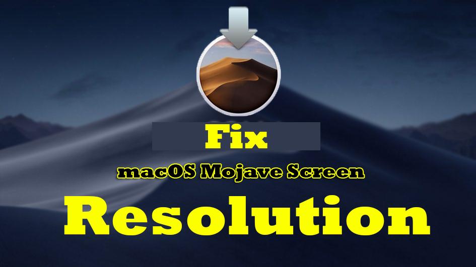 How to Fix macOS Mojave Screen Resolution on VMware on Windows