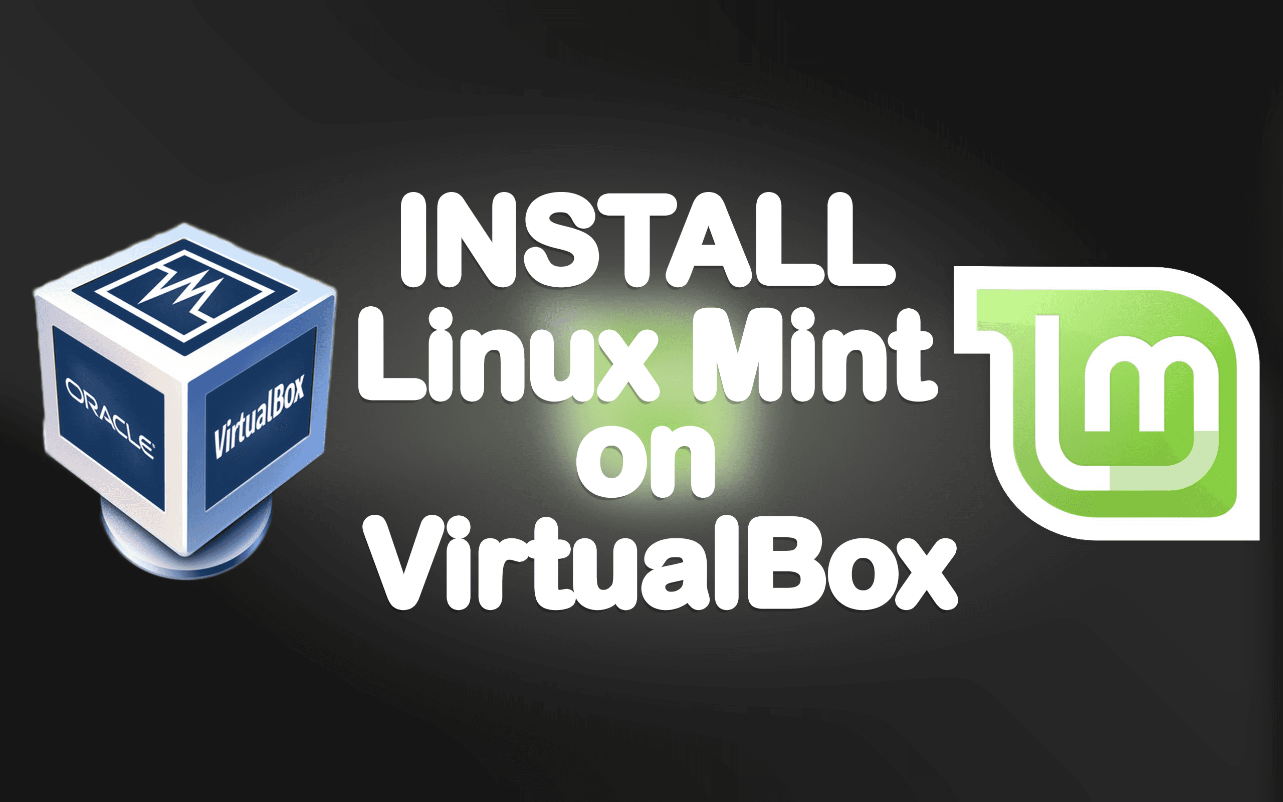 How to Install Linux Mint on VirtualBox on Windows PC