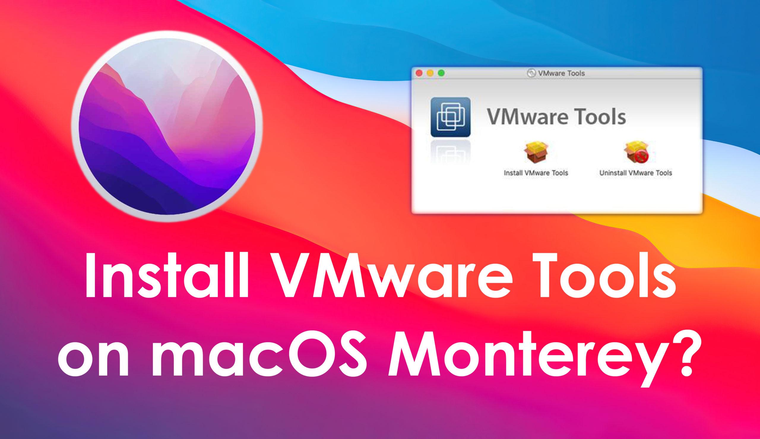 How to Install VMware Tools on macOS Monterey? – (Step by Step)