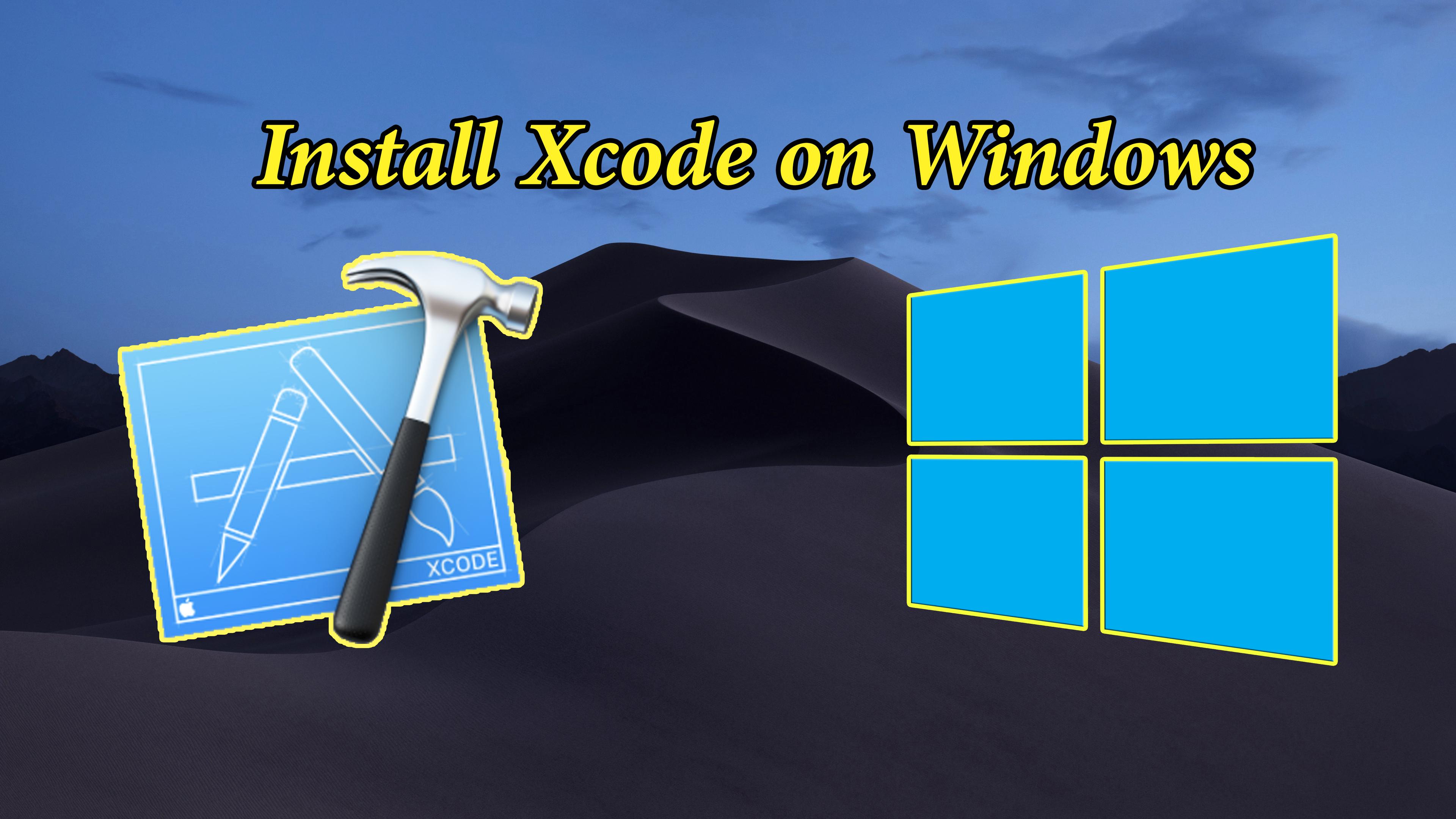 How to Install Xcode on Windows 10 | Download Xcode 2020