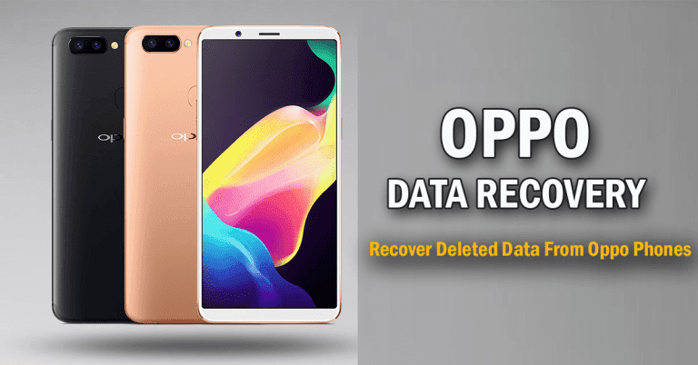How to Recover Deleted or Lost Files From Oppo Phones in 2020
