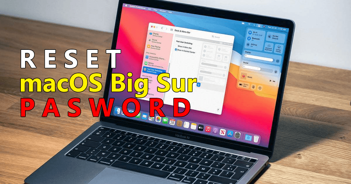 How to Reset macOS Big Sur Forgotten Password? (New Method)