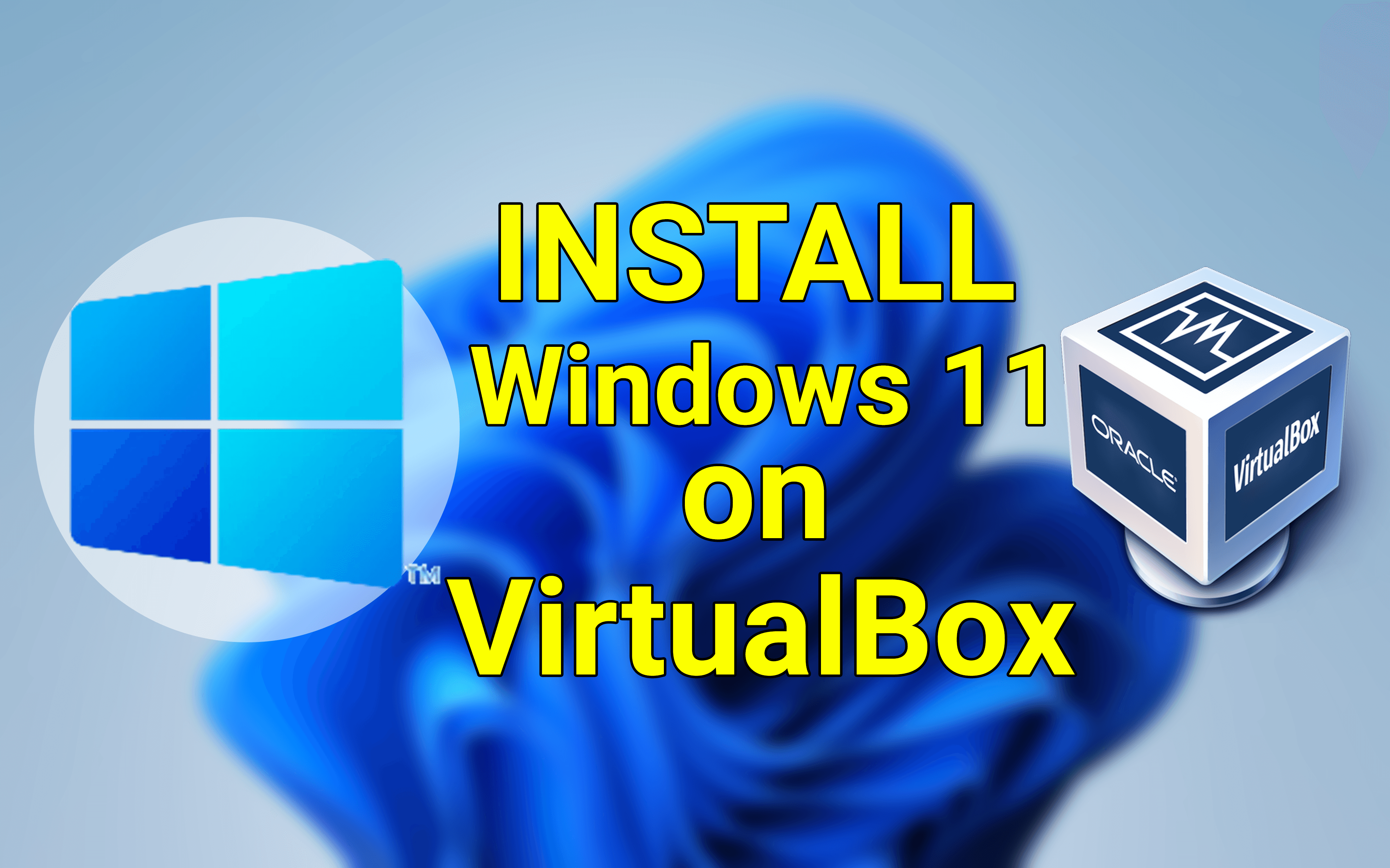 How to Install Windows 11 on VirtualBox on Windows PC