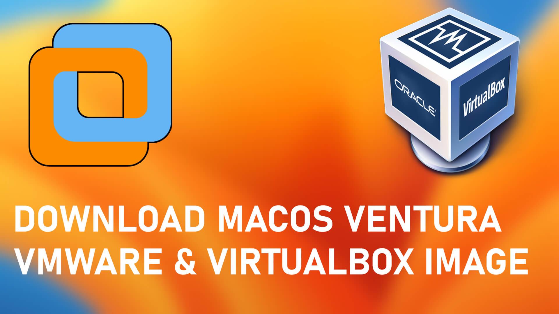 Download macOS Ventura VMware and VirtualBox Image