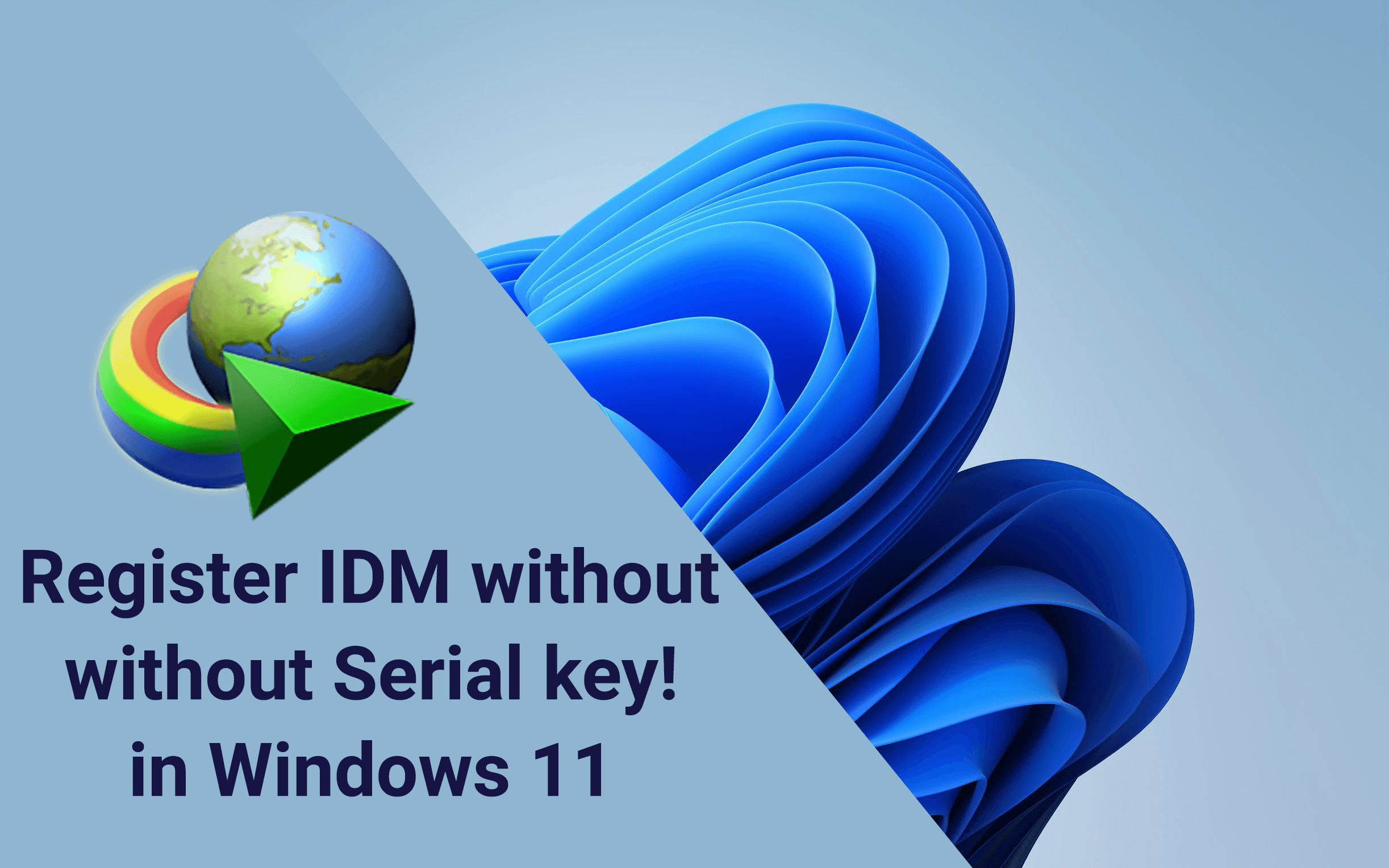 How to Register IDM without Serial Key in Windows 11?