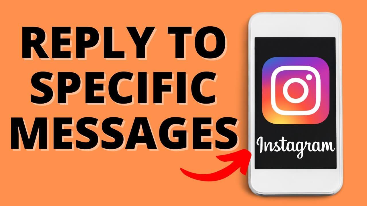 How to Reply to a Specific Message on Instagram (Android & iOS)?