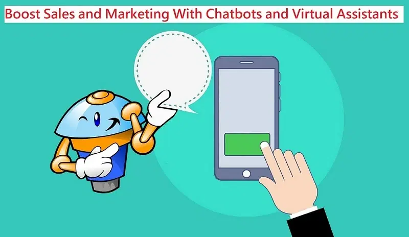 Boost Sales and Marketing with Chatbots and VAs
