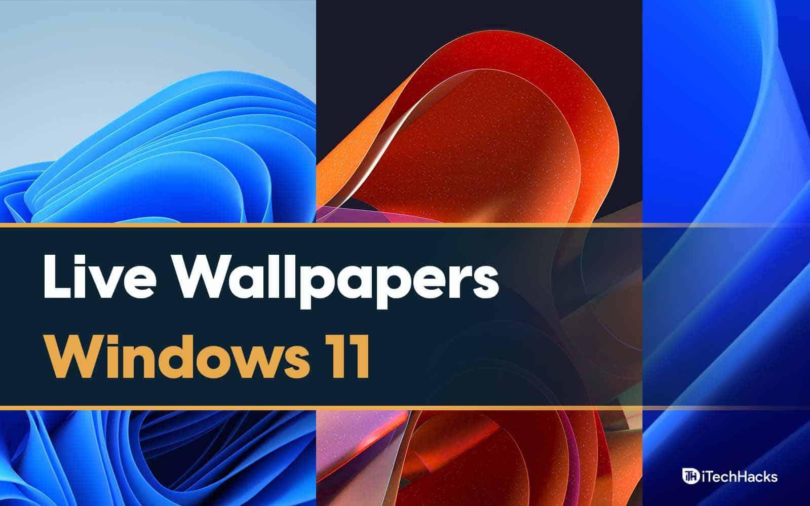 How to Set Live Wallpaper in Windows 11?