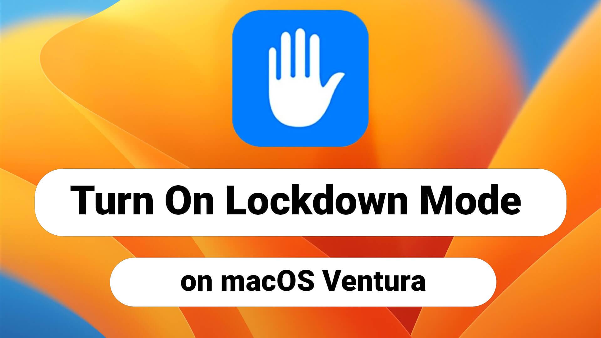 How to Turn On Lockdown Mode on macOS Ventura?