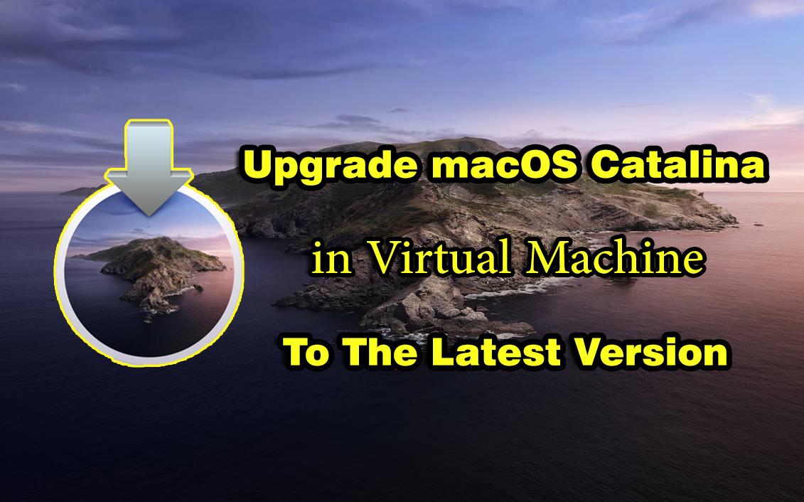 How to Upgrade macOS Catalina in Virtual Machine To The Latest Version