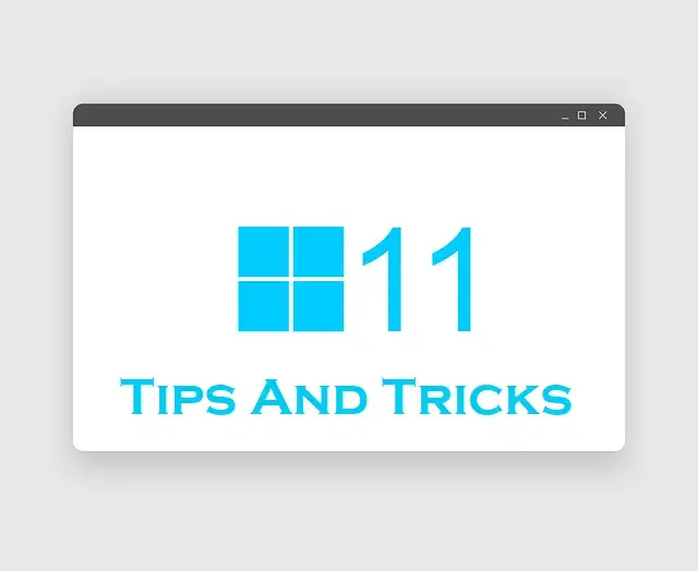 12 Windows 11 Tips and Tricks To Make Your PC Awesome!